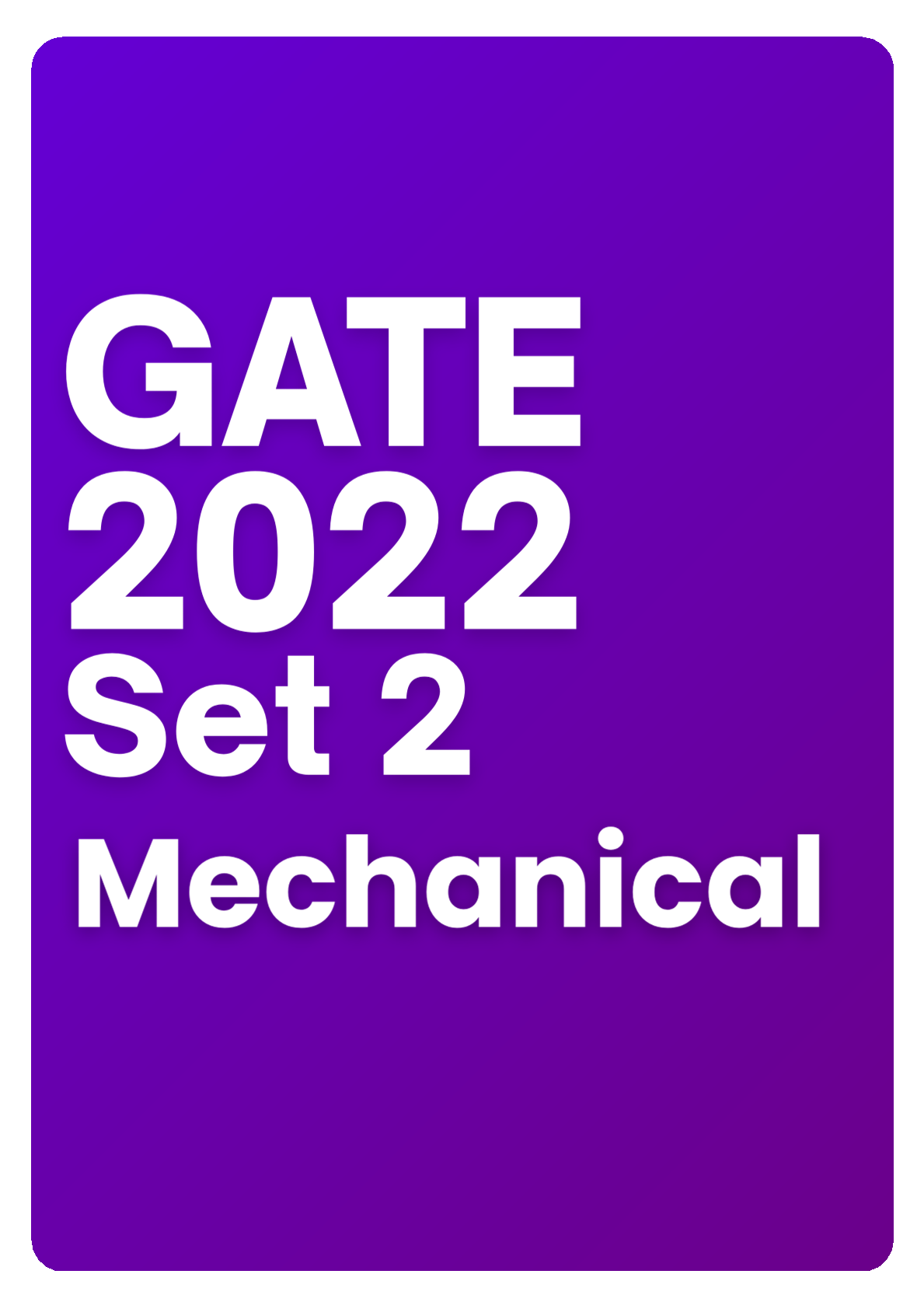 GATE Mechanical Previous Year Papers (Target: GATE 2026) Fully Solved Paper (PYQ)