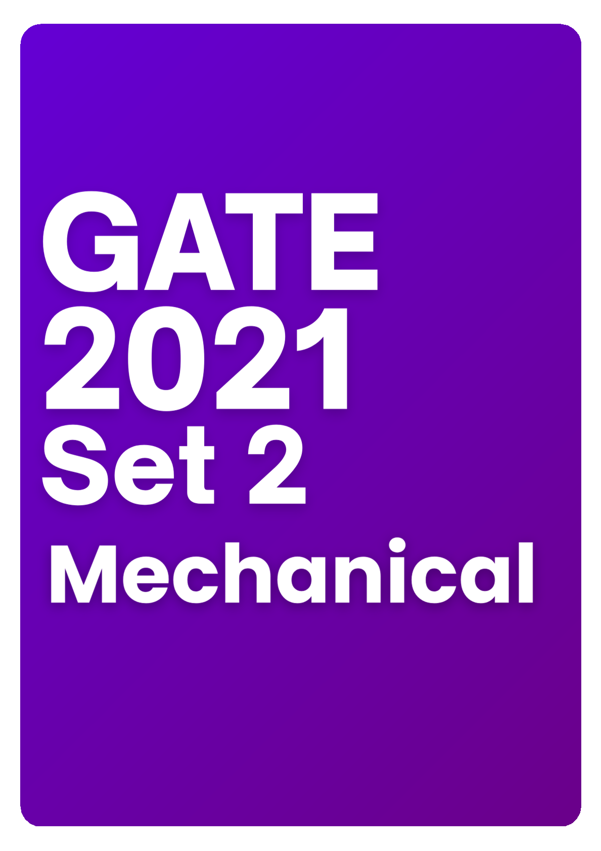 GATE Mechanical Previous Year Papers (Target: GATE 2026) Fully Solved Paper (PYQ)