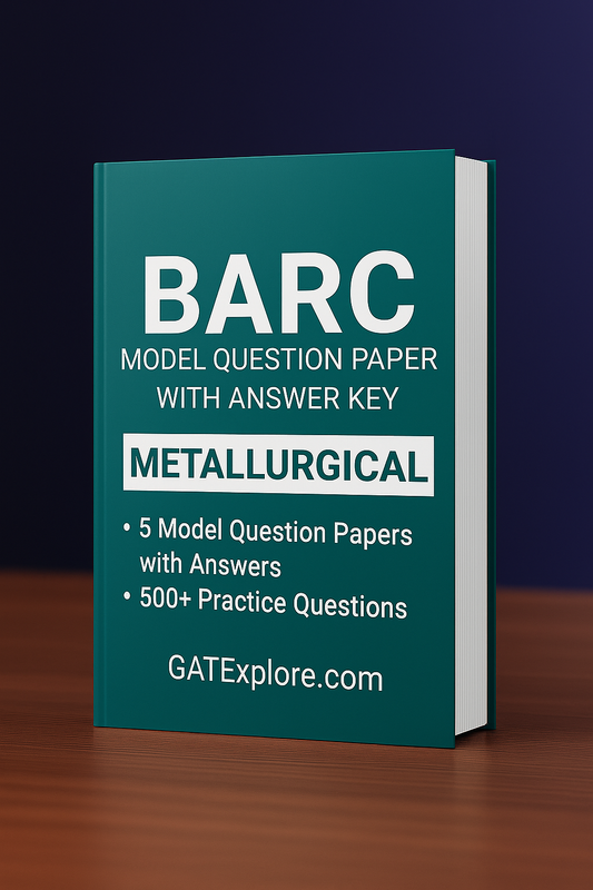 BARC Exam 2026 (OCES/DGFS) Metallurgical Model Question Papers with Answer Key (PYQ)