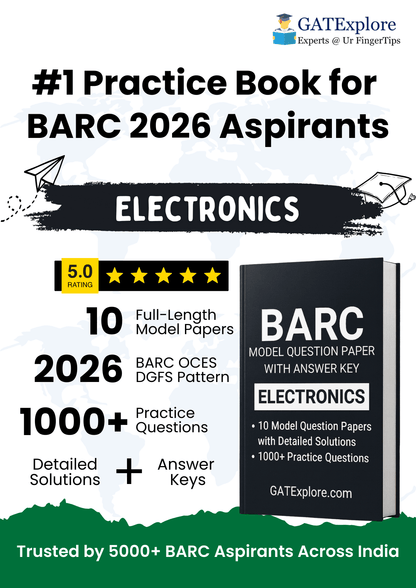 BARC Exam 2026 (OCES/DGFS) Electronics Model Question Papers with Answer Key (PYQ) - GATExplore Store