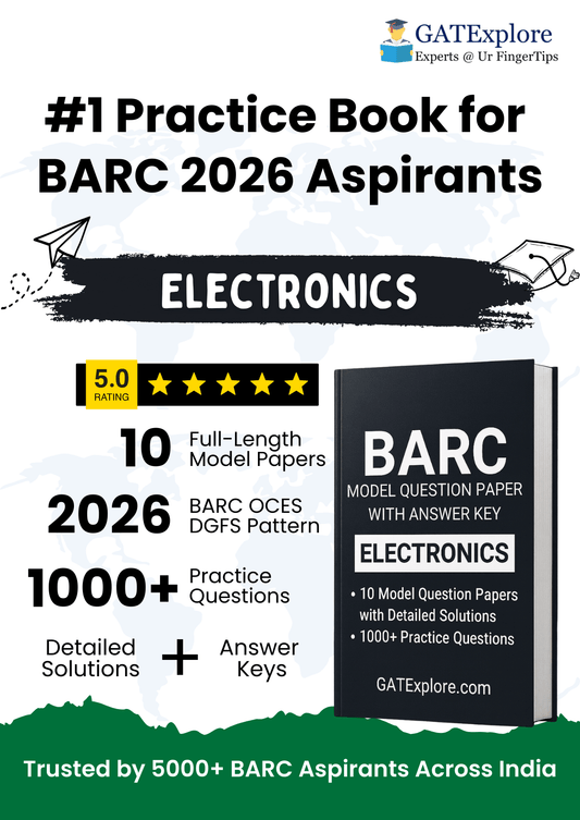 BARC Exam 2026 (OCES/DGFS) Electronics Model Question Papers with Answer Key (PYQ) - GATExplore Store