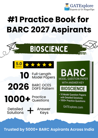 BARC Exam 2027 (OCES/DGFS) BioScience Model Question Papers with Answer Key (PYQ) - GATExplore Store